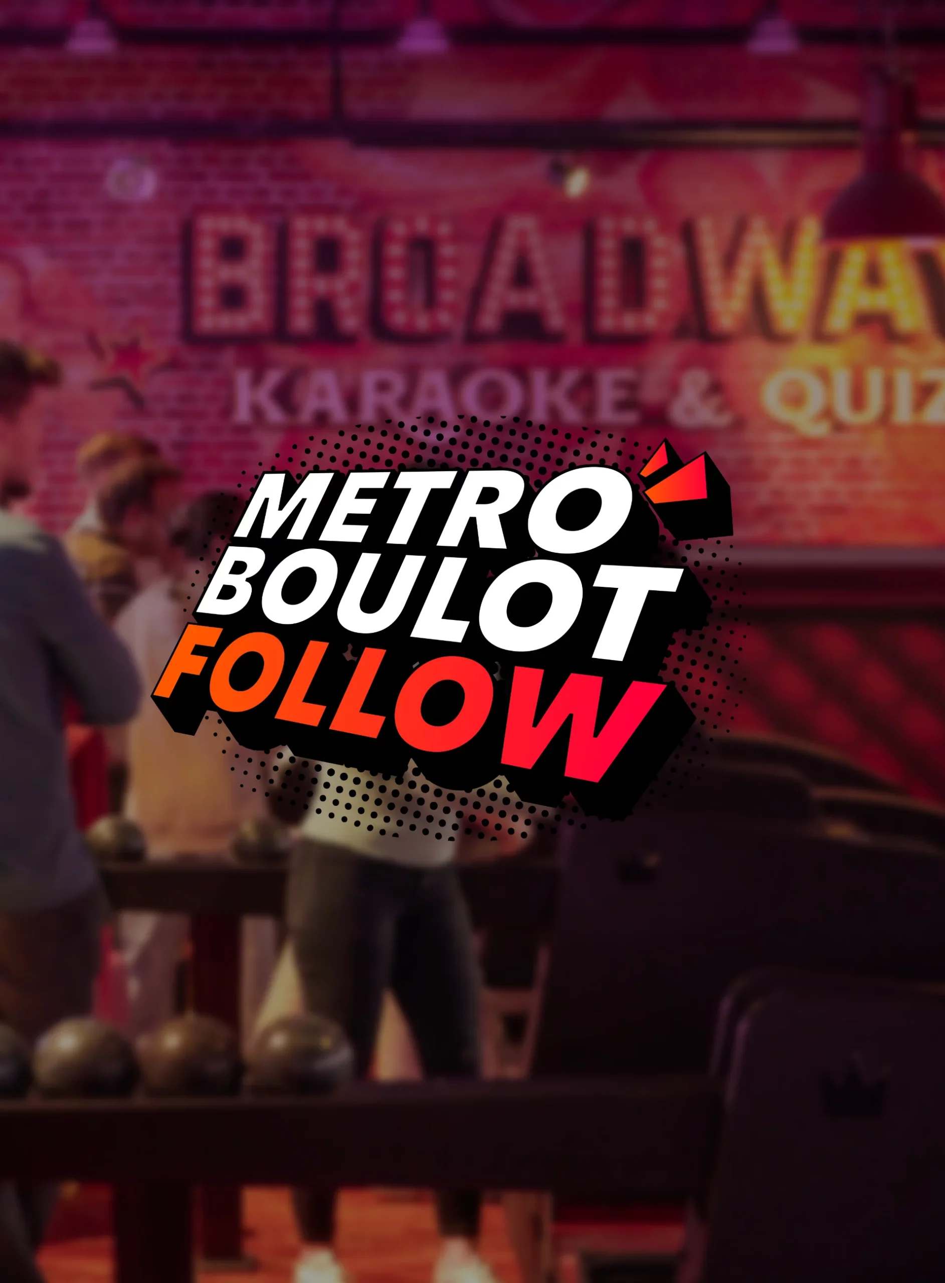 Metro Boulot Follow Park