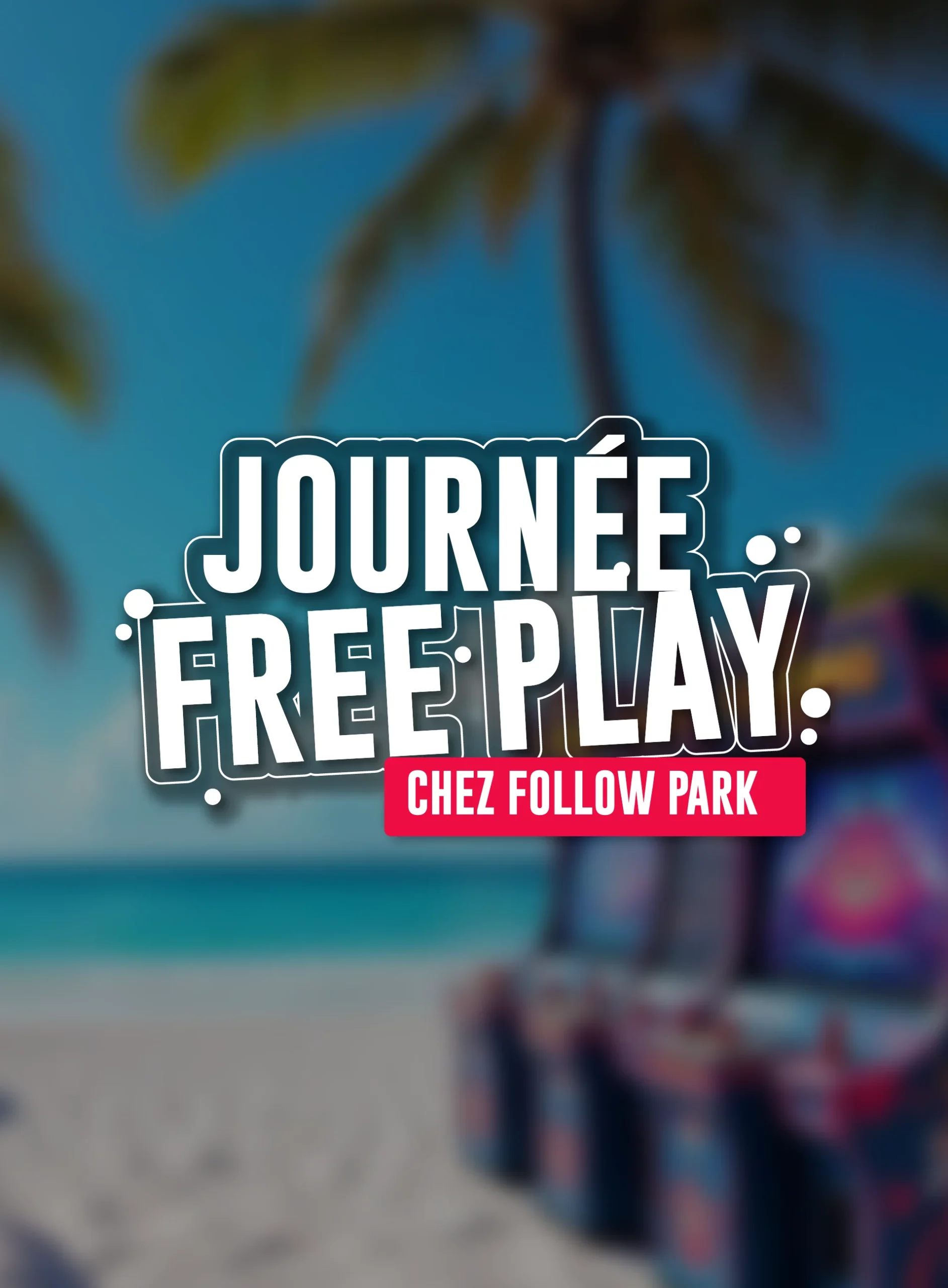 Journée Free Play Follow Park
